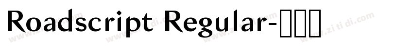 Roadscript Regular字体转换 Roadscript Regular字体转换